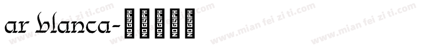 ar blanca字体转换